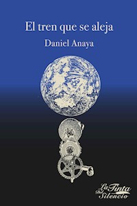 El tren que se aleja - Daniel Anaya - ebook