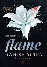 Flame. Trylogia The Chain. Tom 2 - Monika Rutka - ebook + audiobook + książka