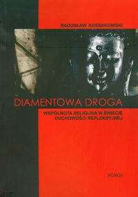 Diamentowa droga - Kossakowski Radosław - książka