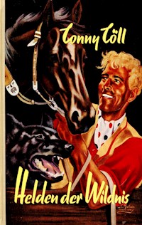 Conny Cöll - Helden der Wildnis - Konrad Kölbl - ebook