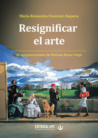 Resignificar el arte - María Alexandra Guerrero Zegarra - ebook