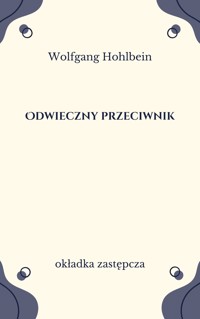 Odwieczny przeciwnik - Wolfgang Hohlbein - ebook