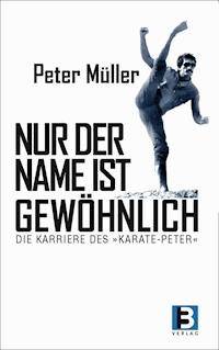 Nur der Name ist gewöhnlich - Peter  Müller - ebook