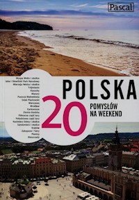 Polska 20 pomysłów na weekend - Biegluk Marcin, Dylewski Adam, Figiel Stanisław - książka
