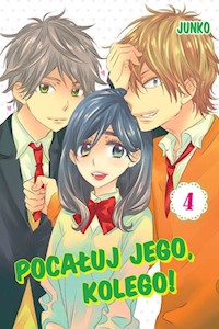 Pocałuj jego, kolego! #04 - Junko - książka