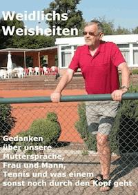 Weidlichs Weisheiten - Winfried Weidlich - ebook