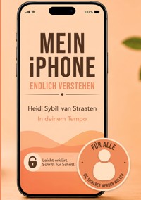 Mein iPhone endlich verstehen - Heidi Sybill van Straaten - ebook