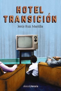 Hotel Transición - Jesús Ruiz Mantilla - ebook