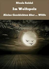 Im Wolfspelz - Nicole Seidel - ebook