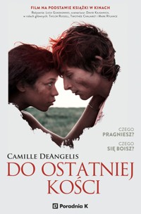 Do ostatniej kości - Camille DeAngelis - książka