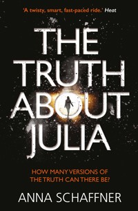 The Truth About Julia - Anna Schaffner - ebook