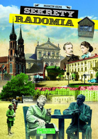 Sekrety Radomia - Marcin Kępa - książka