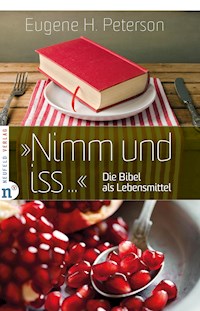 "Nimm und iss ..." - Eugene H. Peterson - ebook