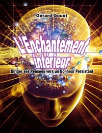L'Enchantement intérieur - Gérard Gouot - ebook