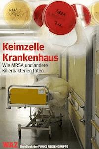 Keimzelle Krankenhaus. WAZ-Ausgabe - Klaus Brandt - ebook