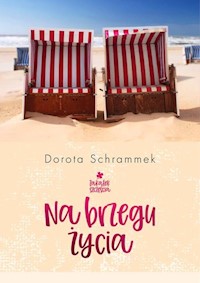 Zakątek Szczęścia Na brzegu życia - Dorota Schrammek - książka