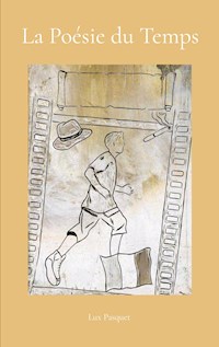 La Poésie du Temps - Lux Pasquet - ebook