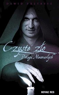 Czyste Zło- Potęga Nieumarłych - Dawid Przybysz - ebook + audiobook