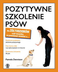 Pozytywne szkolenie psów dla żółtodziobów - Pamela Dennison - książka
