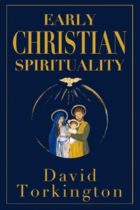 Early Christian Spirituality - David Torkington - ebook