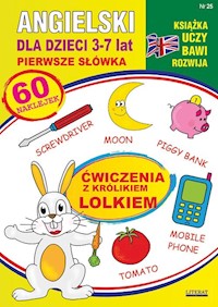 Angielski dla dzieci 3-7 lat Zeszyt 25 Ćwiczenia z królikiem Lolkiem - Katarzyna Piechocka-Empel - książka