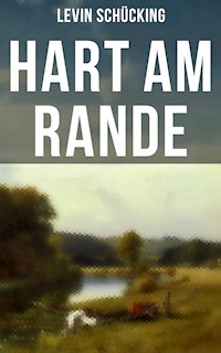 Hart am Rande - Levin Schücking - ebook