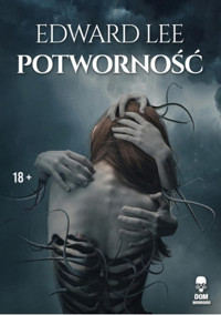 Potworność - Edward Lee - ebook
