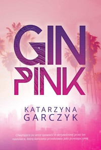 GIN PINK - Garczyk Katarzyna - ebook