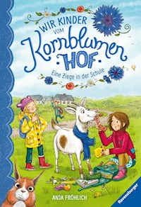 Wir Kinder vom Kornblumenhof, Band 4: Eine Ziege in der Schule - Anja Fröhlich - ebook