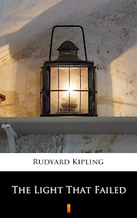 The Light That Failed - Rudyard Kipling - ebook