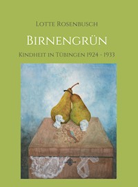 Birnengrün - Lotte Rosenbusch - ebook