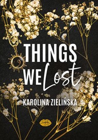 Things We Lost - Zielińska Karolina - ebook + książka