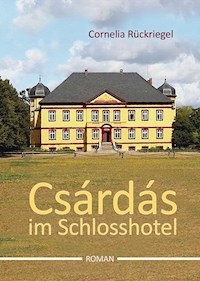 Csárdás im Schlosshotel - Cornelia Rückriegel - ebook