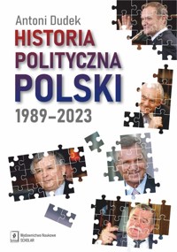 Historia polityczna Polski 1989-2023 - Dudek Antoni - książka