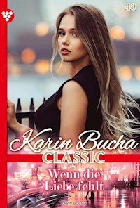 Wenn die Liebe fehlt - Karin Bucha - ebook