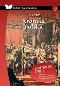 Kronika polska (lektura z opracowaniem) - Anonim Gall - książka
