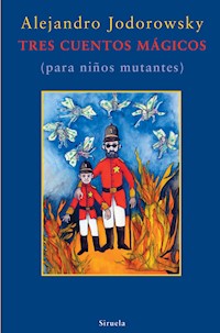 Tres cuentos mágicos - Alejandro Jodorowsky - ebook
