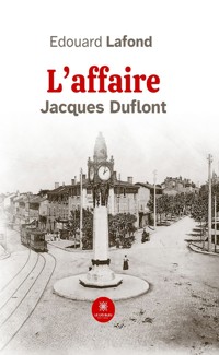 L’affaire Jacques Duflont - Edouard Lafond - ebook