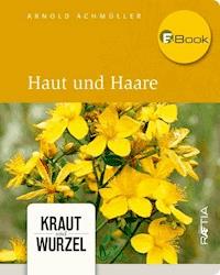 Haut und Haare - Arnold Achmüller - ebook
