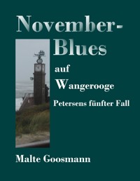 November-Blues auf Wangerooge - Malte Goosmann - ebook