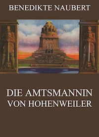 Die Amtsmannin von Hohenweiler - Benedikte Naubert - ebook