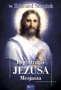 Tajemnica Jezusa Mesjasza - Edward Staniek - książka