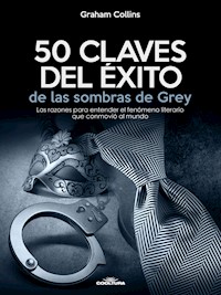50 Claves del éxito de las sombras de Grey - Graham Collins - ebook