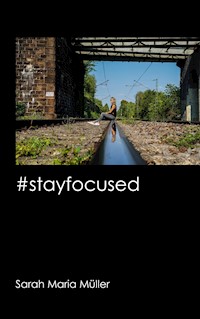 #stayfocused - Sarah Maria Müller - ebook