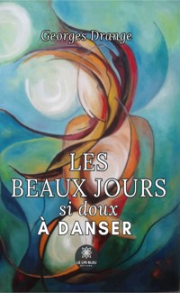 Les beaux jours si doux à danser - Georges Drange - ebook
