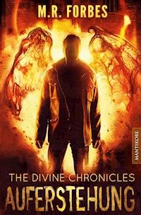 THE DIVINE CHRONICLES 1 - AUFERSTEHUNG - M.R. Forbes - ebook