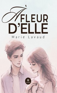 À fleur d’elle - Marie Lavaud - ebook