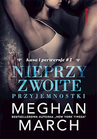 Nieprzyzwoite przyjemnostki (Kasa i perwersje #2) - Meghan March - ebook + audiobook