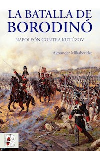 La batalla de Borodinó - Alexander Mikaberidze - ebook