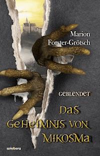 Das Geheimnis von Mikosma - Marion Forster-Grötsch - ebook